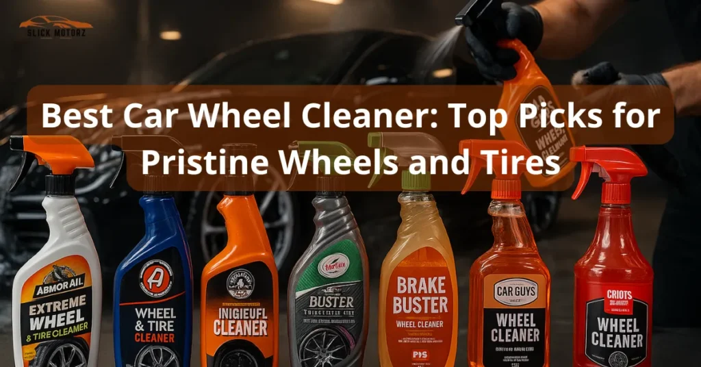 Best Car Wheel Cleaners