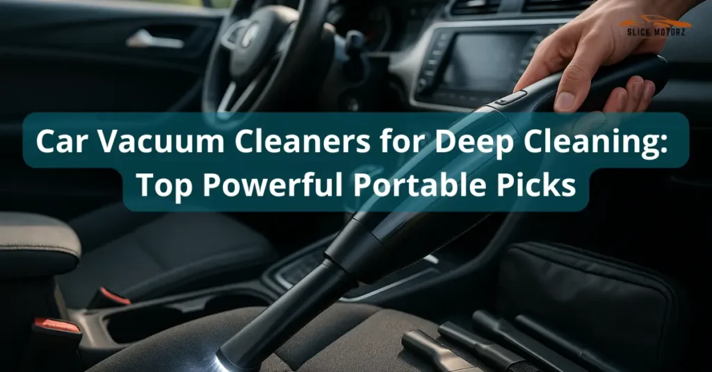 Car Vacuum Cleaners for Deep Cleaning