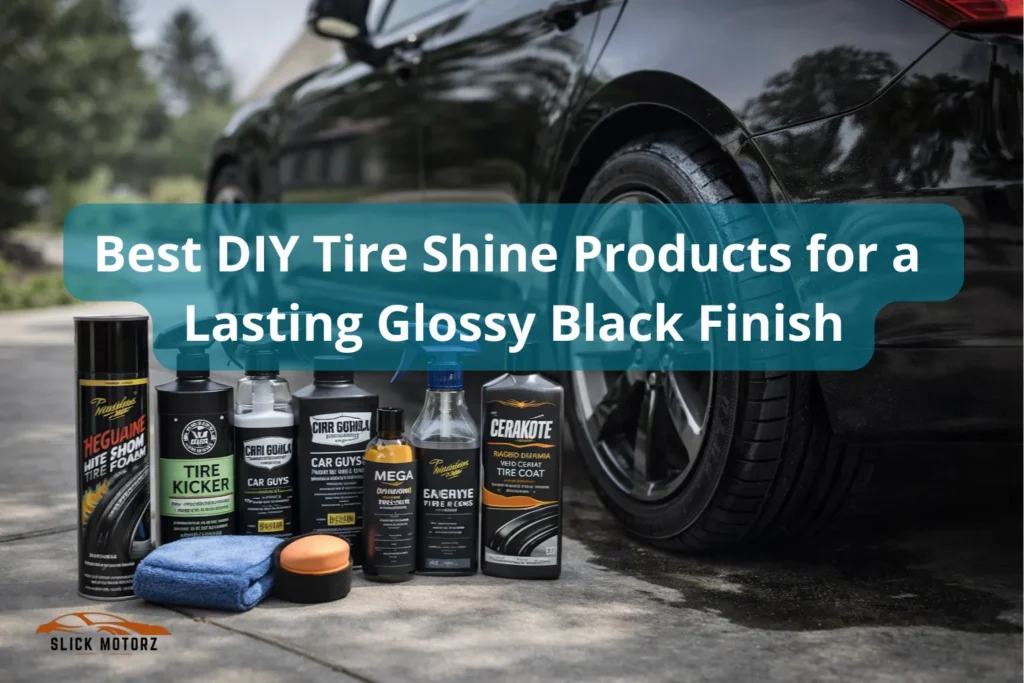 Best DIY Tire Shine Products for a Lasting Glossy Black Finish
