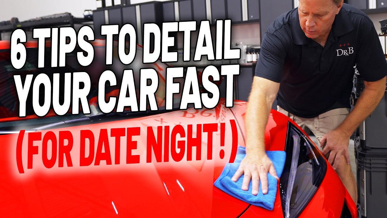 6 Tips To Detail Your Car Fast For Date Night: Quick & Stunning Results