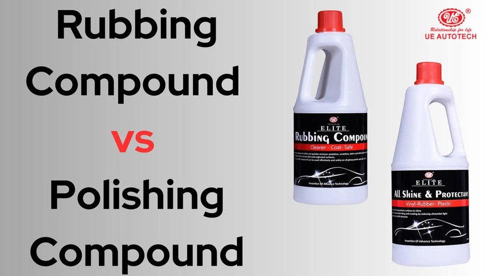 Rubbing Compound Vs Polishing Compound: Ultimate Guide to Shine